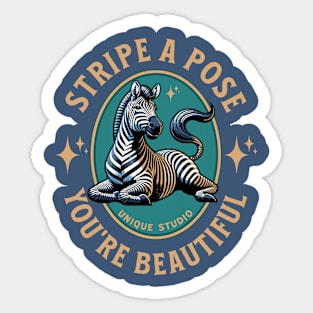 Stripe a Pose, You're Beautiful Sticker